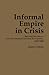 Informal Empire in Crisis: British Diplomacy and the Chinese Customs Succession, 1927–1929 (Cornell East Asia Series)