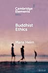 Buddhist Ethics by Maria Heim