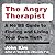 The Angry Therapist: A No BS Guide to Finding and Living Your Own Truth