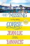 The Missing Corpse by Jean-Luc Bannalec
