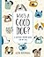 Who's a Good Dog?: A Keepsa...