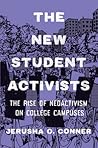 The New Student Activists: The Rise of Neoactivism on College Campuses The New Student Activists: The Rise of Neoactivism on College Campuses
