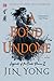 A Bond Undone  (The Legend of the Condor Heroes #2)