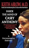 Inside the Mind of Casey Anthony: A Psychological Portrait