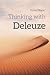 Thinking with Deleuze by Ronald Bogue