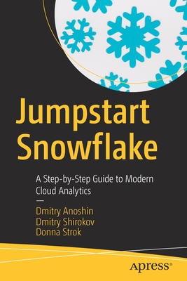 pdf download Jumpstart Snowflake: A Step-By-Step Guide to Modern Cloud Analytics