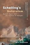 Schelling's Naturalism: Motion, Space and the Volition of Thought