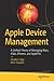 Apple Device Management: A Unified Theory of Managing Macs, Ipads, Iphones, and Appletvs