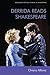 Derrida Reads Shakespeare by Chiara Alfano