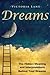Dreams: The Hidden Meaning And Interpretations Behind Your Dreams