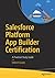 Salesforce Platform App Builder Certification: A Practical Study Guide