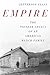 Empire: The Pioneer Legacy of an American Ranch Family