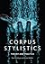 Corpus Stylistics: Theory a...