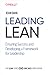 Leading Lean: Ensuring Success and Developing a Framework for Leadership (The Lean Series)