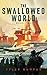 The Swallowed World: Book T...
