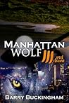 Manhattan Wolf: 3. Red Dawn Manhattan Wolf: 3. Red Dawn