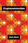 Cryptocommunism (Theory Redux)