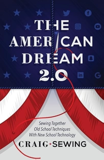 The American Dream 2.0: Sewing Together Old School Techniques with New School Technology