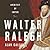 Walter Ralegh: Architect of Empire