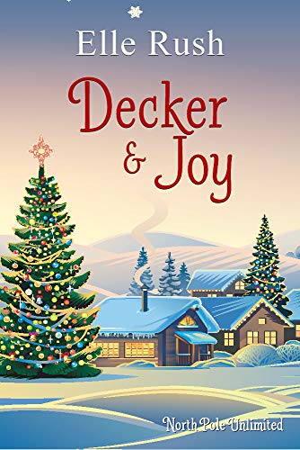 Decker and Joy (North Pole Unlimited, #1)