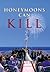 Honey Moon Can Kill: (A Jim...