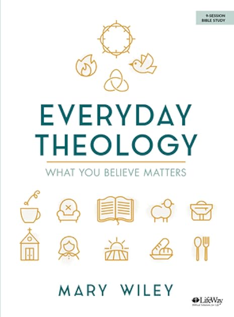 Everyday Theology - Bible Study Book: What You Believe Matters