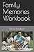 Family Memories Workbook