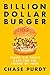 Billion Dollar Burger: Inside Big Tech's Race for the Future of Food