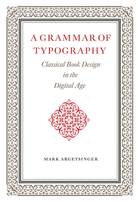 A Grammar of Typography: Classical Design in the Digital Age (Hardcover)