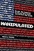 Manipulated by Theresa Payton