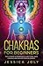Chakras for Beginners: The ...