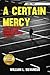 A Certain Mercy: Why are Gr...