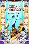 Gods and Goddesses of Ancient Egypt by Morgan E. Moroney