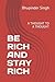 BE RICH AND STAY RICH: A TH...