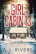 The Girl in Cabin 13 (Emma Griffin FBI Mystery, #1)