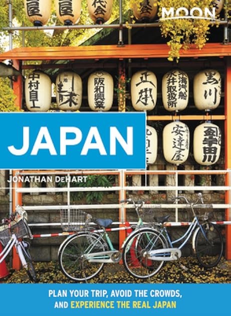 Moon Japan: Plan Your Trip, Avoid the Crowds, and Experience the Real Japan (Travel Guide)