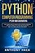 Python Computer Programming for Beginners: The Ultimate Guide To Learn Python, The Secret of Machine Language Learning, Data Science Analysis and Data Analytics, Coding Language For Beginners