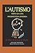 L'AUTISMO visto da una PROSPETTIVA DIVERSA by Maria Teresa De Donato