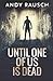 Until One Of Us Is Dead