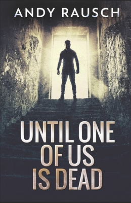 Until One Of Us Is Dead (Paperback)