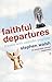 Faithful Departures: Travel...