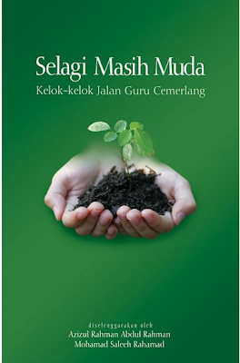 Selagi Masih Muda : Kelok-kelok Jalan Guru Cemerlang