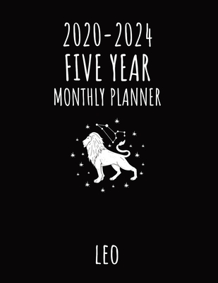 Leo | 2020 - 2024 Five year Monthly Planner: 60 Months Calendar Monthly Planner with Federal Holidays Inspirational Quotes and Password Log