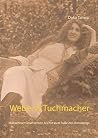 Weber & Tuchmacher: Hultschiner Geschichten bis hin zum Fuße des Annabergs (German Edition) Weber & Tuchmacher: Hultschiner Geschichten bis hin zum Fuße des Annabergs (German Edition)