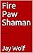 Fire Paw Shaman: Elder Jay