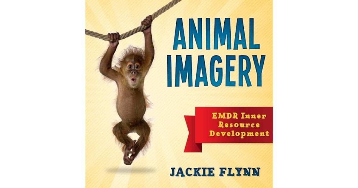 EMDR Resource Development Animal Imagery by Jackie Flynn