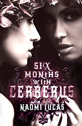 Six Months With Cerberus (ebook)