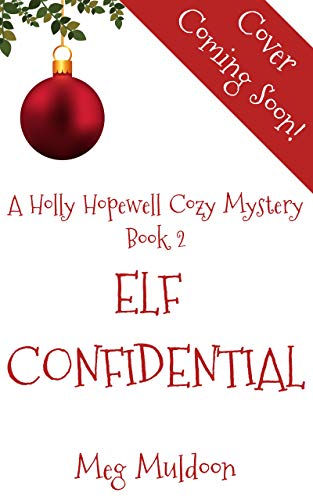 Elf Confidential (The Holly Hopewell Cozy Mysteries #2)