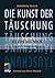 Die Kunst der Täuschung: Risikofaktor Mensch (mitp Professional) (German Edition)