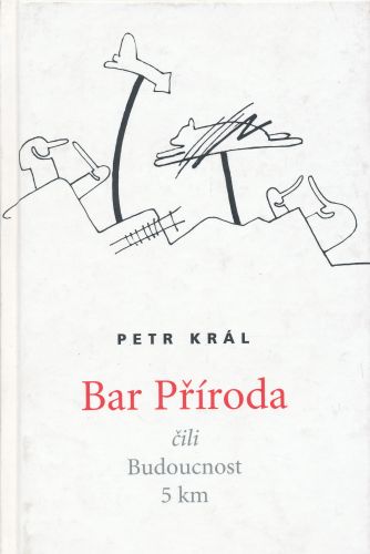 Bar Příroda čili Budoucnost 5 km